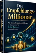 Der Empfehlungs-Millionär